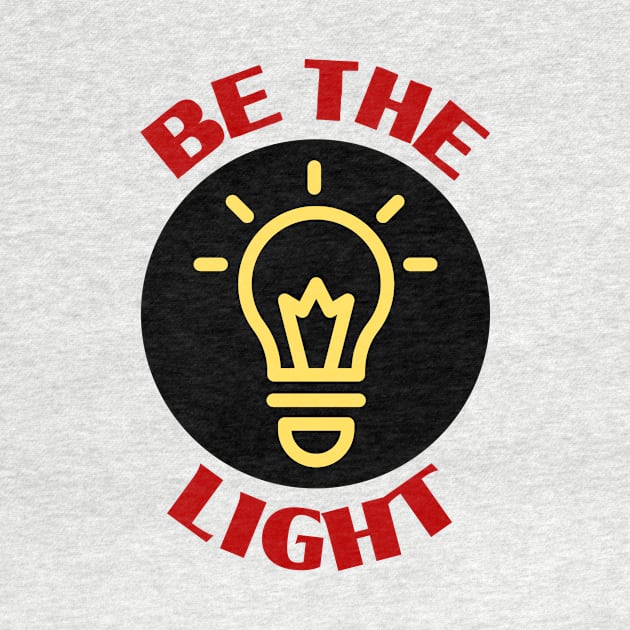 Be The Light | Christian Typography by All Things Gospel